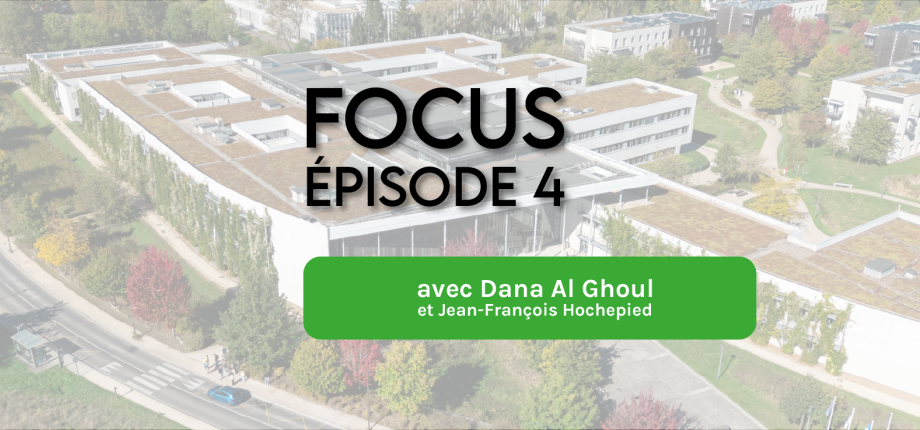 Focus (Ep. 4) avec Dana Al Ghoul