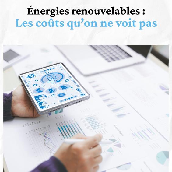 Quel est le véritable coût des énergies renouvelables ? 